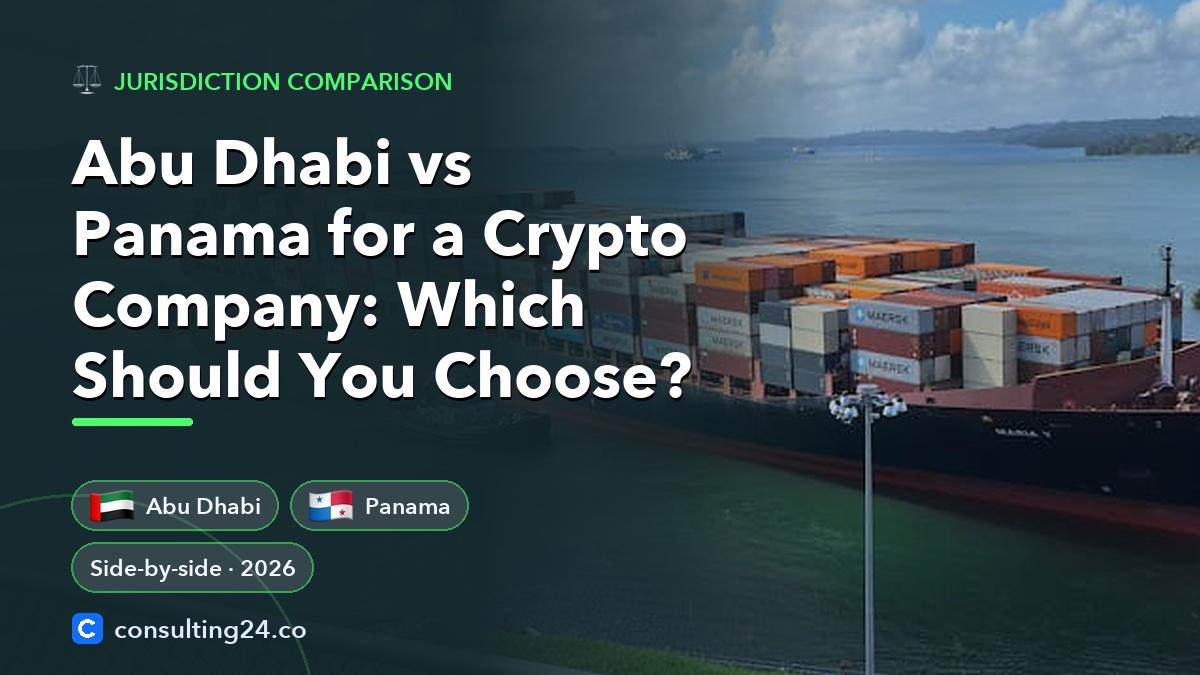 Abu Dhabi vs Panama: Consulting24 crypto licensing guide