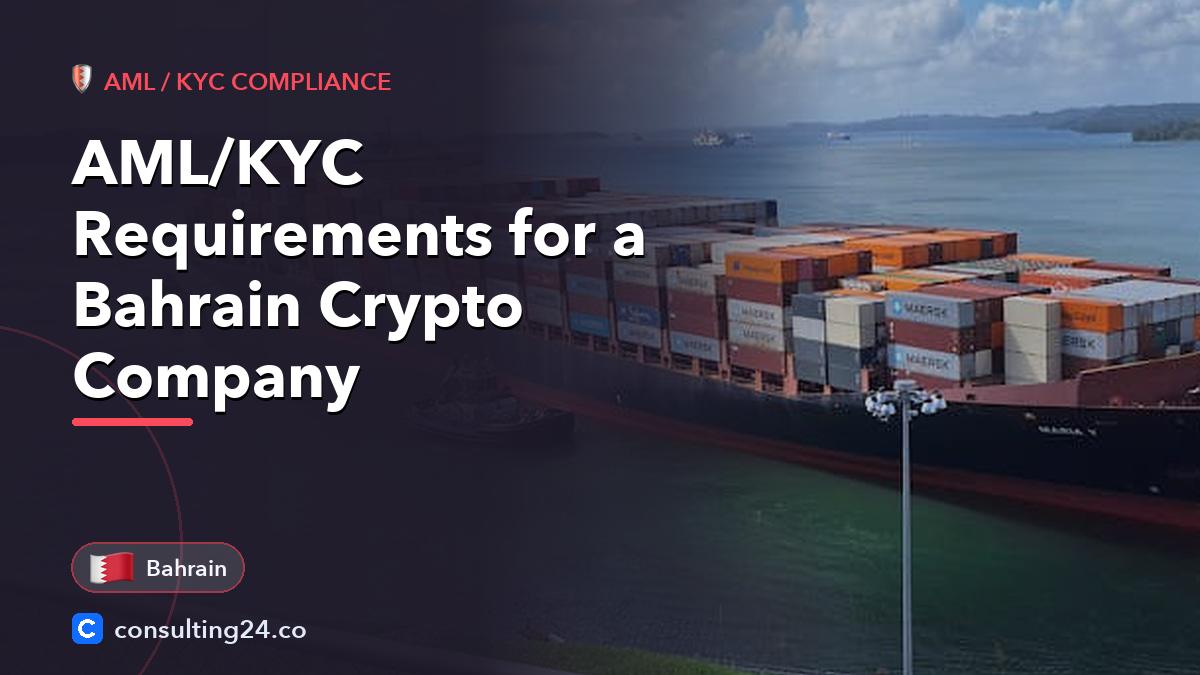 AML/KYC requirements for a: Consulting24 crypto licensing guide