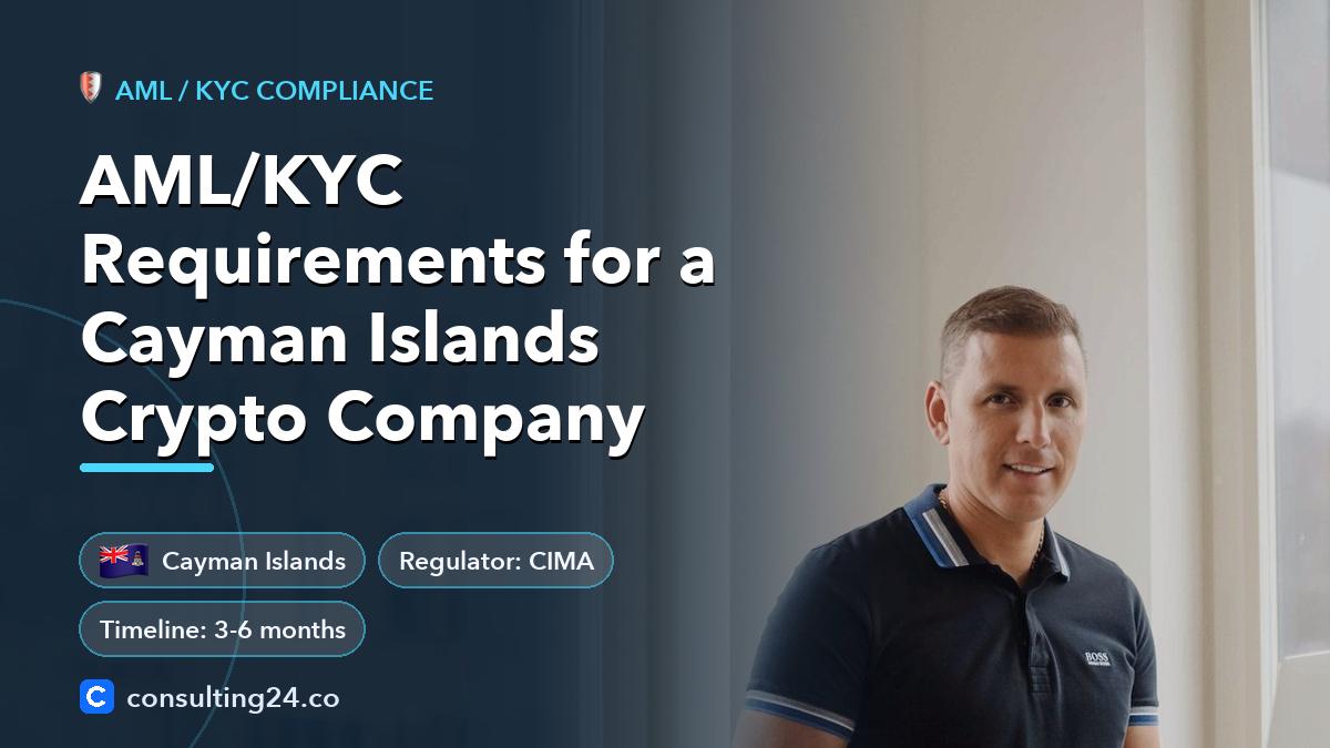 AML/KYC Requirements for a Cayman Islands Crypto Company: cover image with the Cayman Islands flag and regulator CIMA, timeline 3-6 months (AML / KYC compliance, Consulting24)