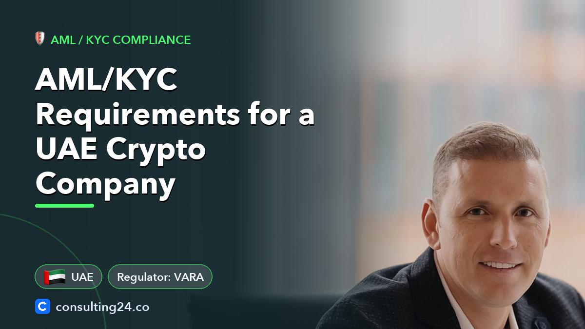 AML/KYC Requirements for a UAE Crypto Company: cover image with the UAE flag and regulator VARA (AML / KYC compliance, Consulting24)