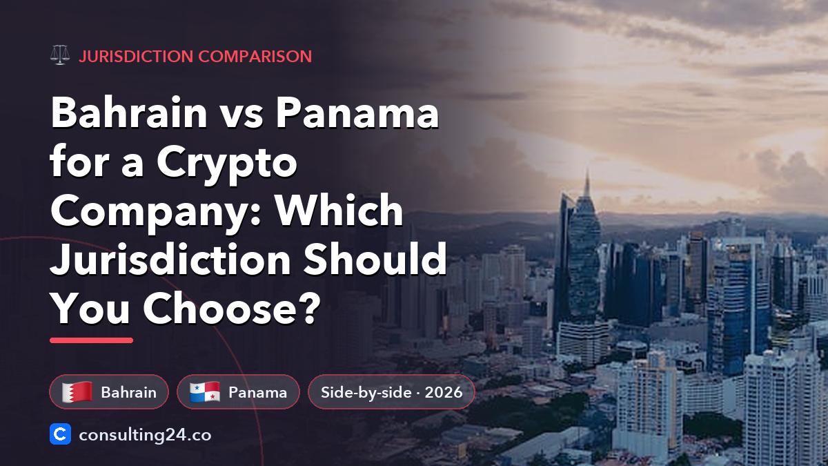 Bahrain vs Panama for: Consulting24 crypto licensing guide