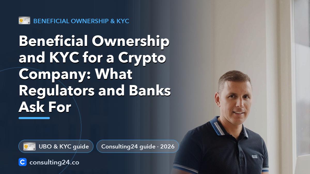 Beneficial Ownership and KYC for a Crypto Company: What Regulators and Banks Ask For: cover image (Beneficial ownership & KYC, Consulting24)