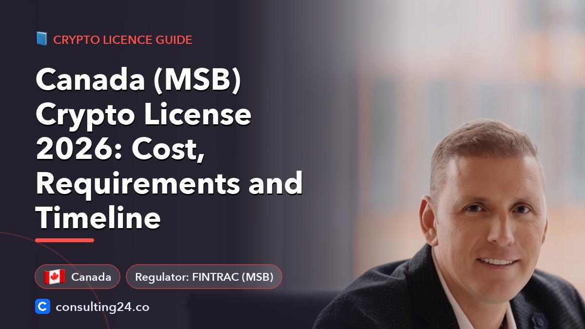 Canada (MSB) crypto license: Consulting24 crypto licensing guide