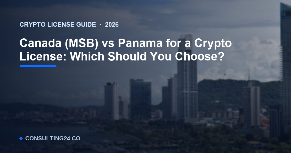 Canada (MSB) vs Panama crypto license — Consulting24