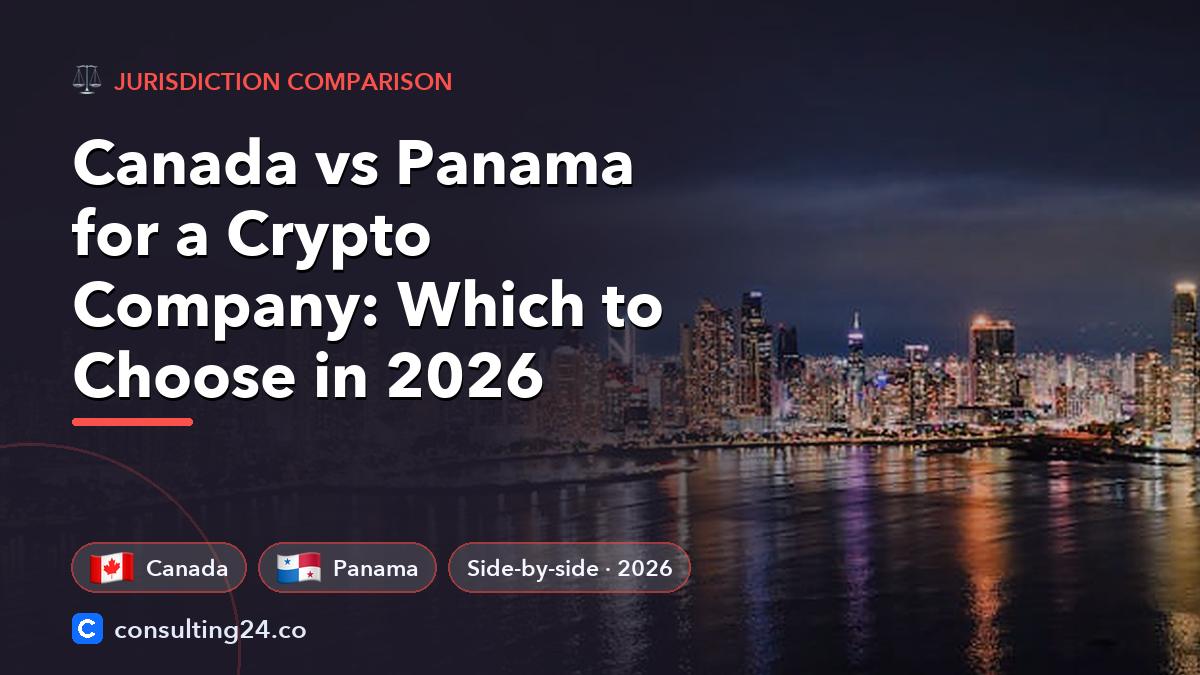 Canada vs Panama for a Crypto Company: Which to Choose in 2026: cover image with the Canada and Panama flags and Side-by-side · 2026 (Jurisdiction comparison, Consulting24)