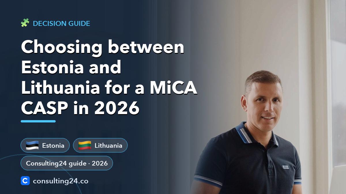 Choosing between Estonia and: Consulting24 crypto licensing guide