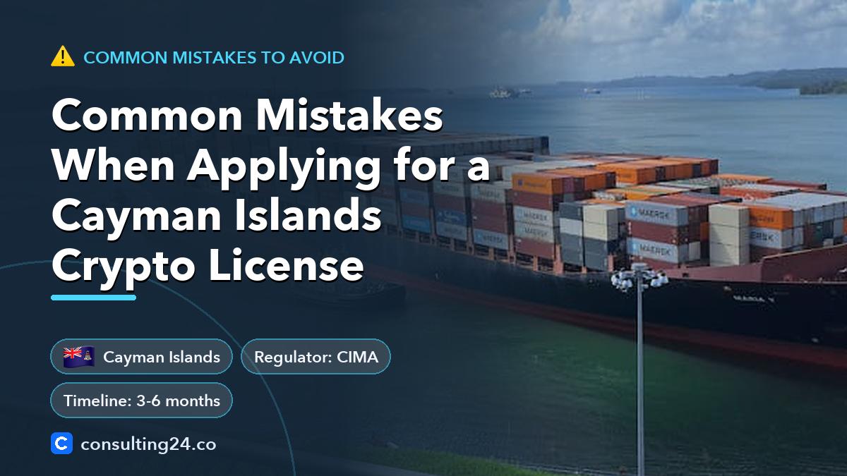 Common Mistakes When Applying for a Cayman Islands Crypto License: cover image with the Cayman Islands flag and regulator CIMA, timeline 3-6 months (Common mistakes to avoid, Consulting24)