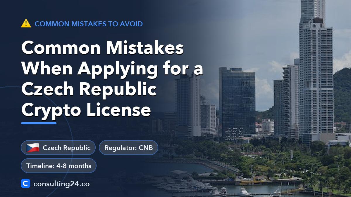 Common Mistakes When Applying for a Czech Republic Crypto License: cover image with the Czech Republic flag and regulator CNB, timeline 4-8 months (Common mistakes to avoid, Consulting24)