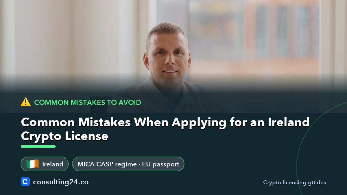Common mistakes when applying: Consulting24 crypto licensing guide