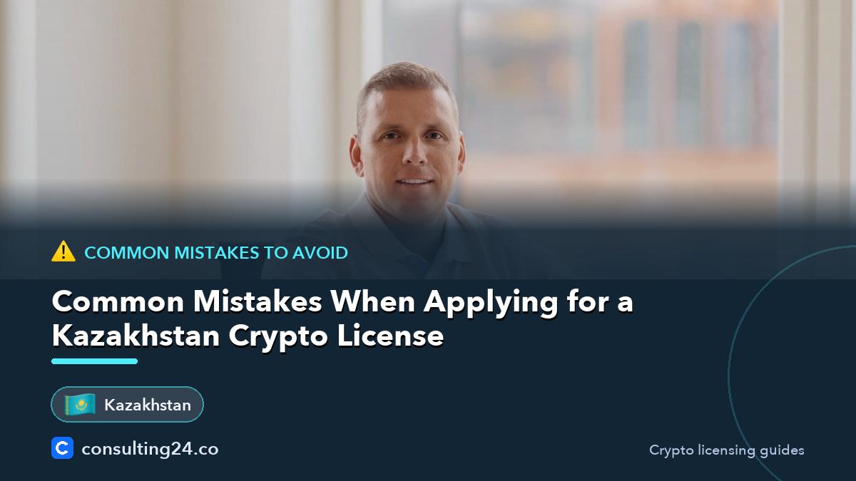 Common mistakes when applying: Consulting24 crypto licensing guide