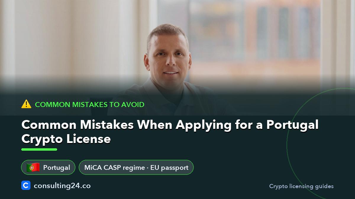 Common mistakes when applying: Consulting24 crypto licensing guide