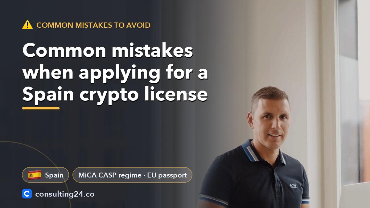 Common mistakes when applying: Consulting24 crypto licensing guide