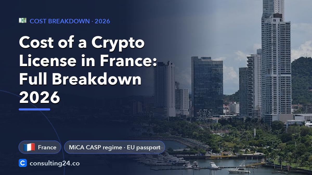 Cost of a Crypto License in France: Full Breakdown 2026: cover image with the France flag and MiCA CASP regime · EU passport (Cost breakdown, Consulting24)