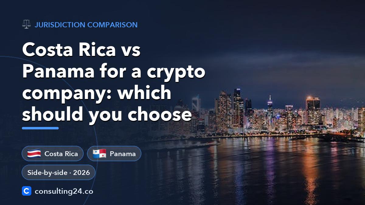 Costa Rica vs Panama: Consulting24 crypto licensing guide