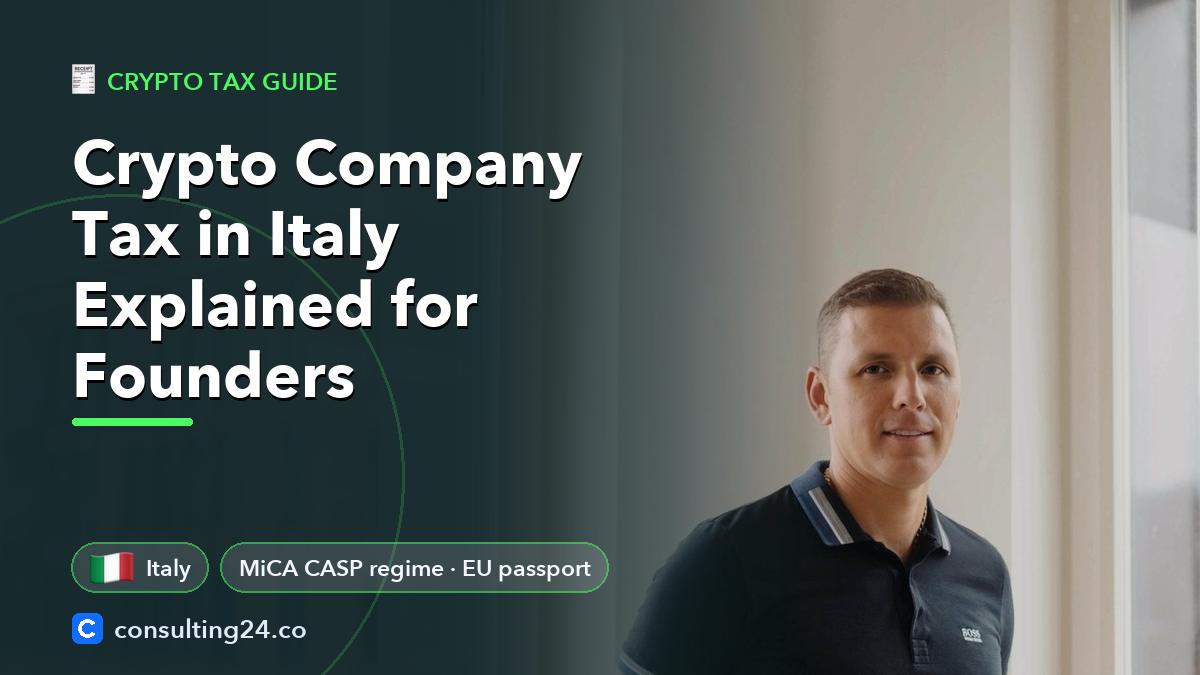 Crypto Company Tax in Italy Explained for Founders: cover image with the Italy flag and MiCA CASP regime · EU passport (Crypto tax guide, Consulting24)