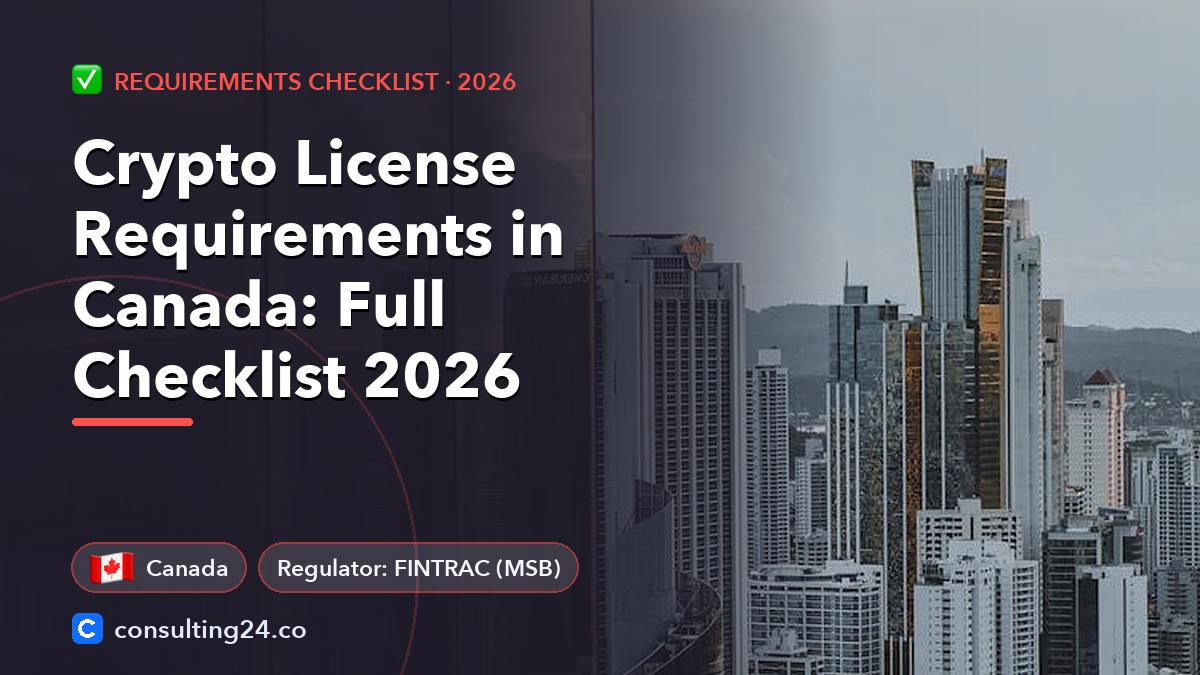 Crypto License Requirements in Canada: Full Checklist 2026: cover image with the Canada flag and regulator FINTRAC (MSB) (Requirements checklist, Consulting24)