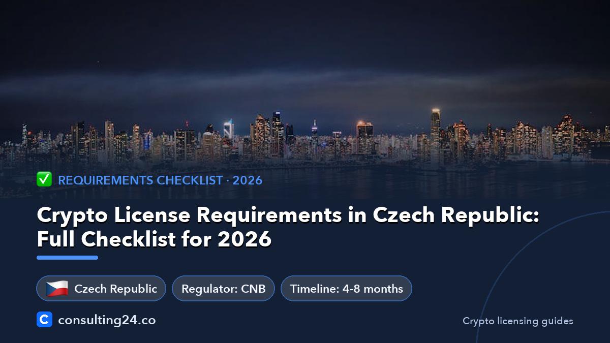 Crypto License Requirements in Czech Republic: Full Checklist for 2026: cover image with the Czech Republic flag and regulator CNB, timeline 4-8 months (Requirements checklist, Consulting24)