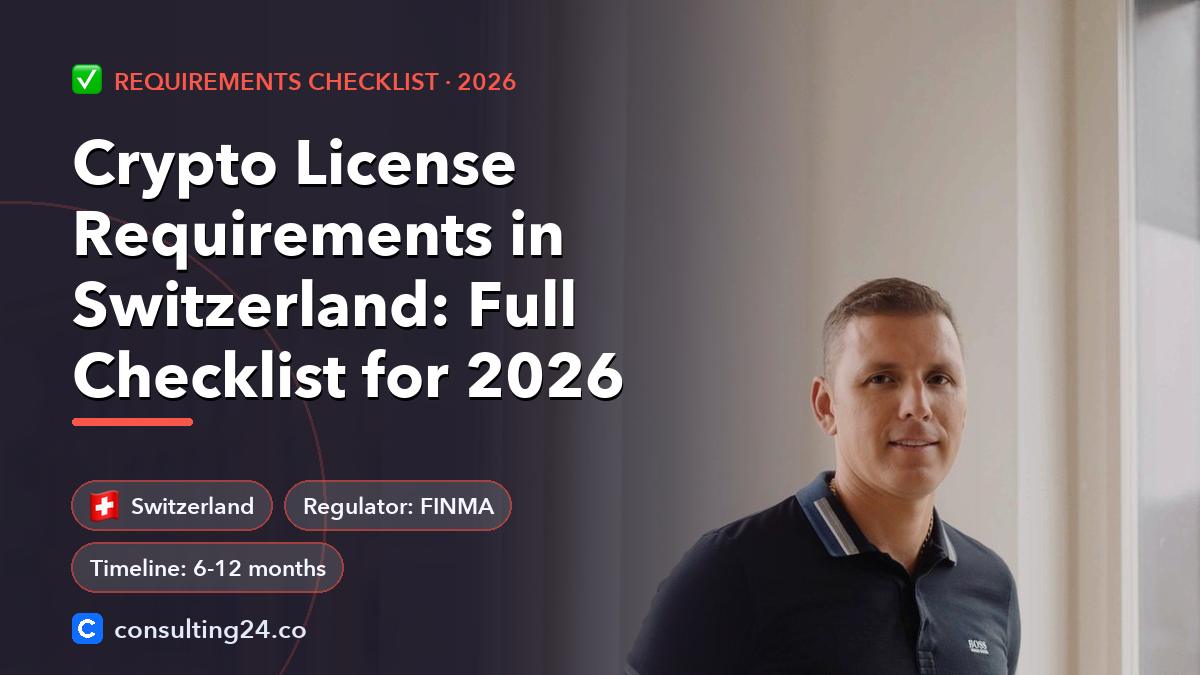Crypto License Requirements in Switzerland: Full Checklist for 2026: cover image with the Switzerland flag and regulator FINMA, timeline 6-12 months (Requirements checklist, Consulting24)