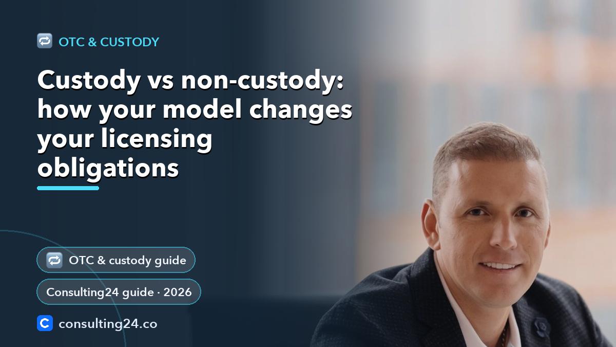 Custody vs non-custody: how: Consulting24 crypto licensing guide