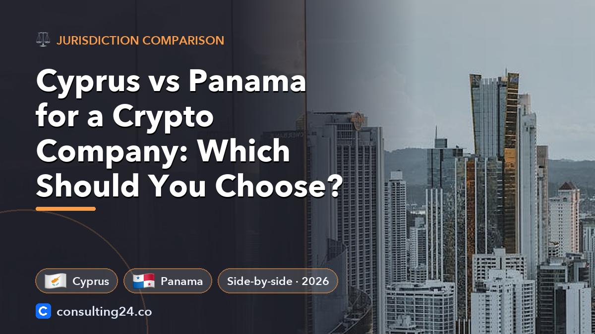 Cyprus vs Panama for: Consulting24 crypto licensing guide