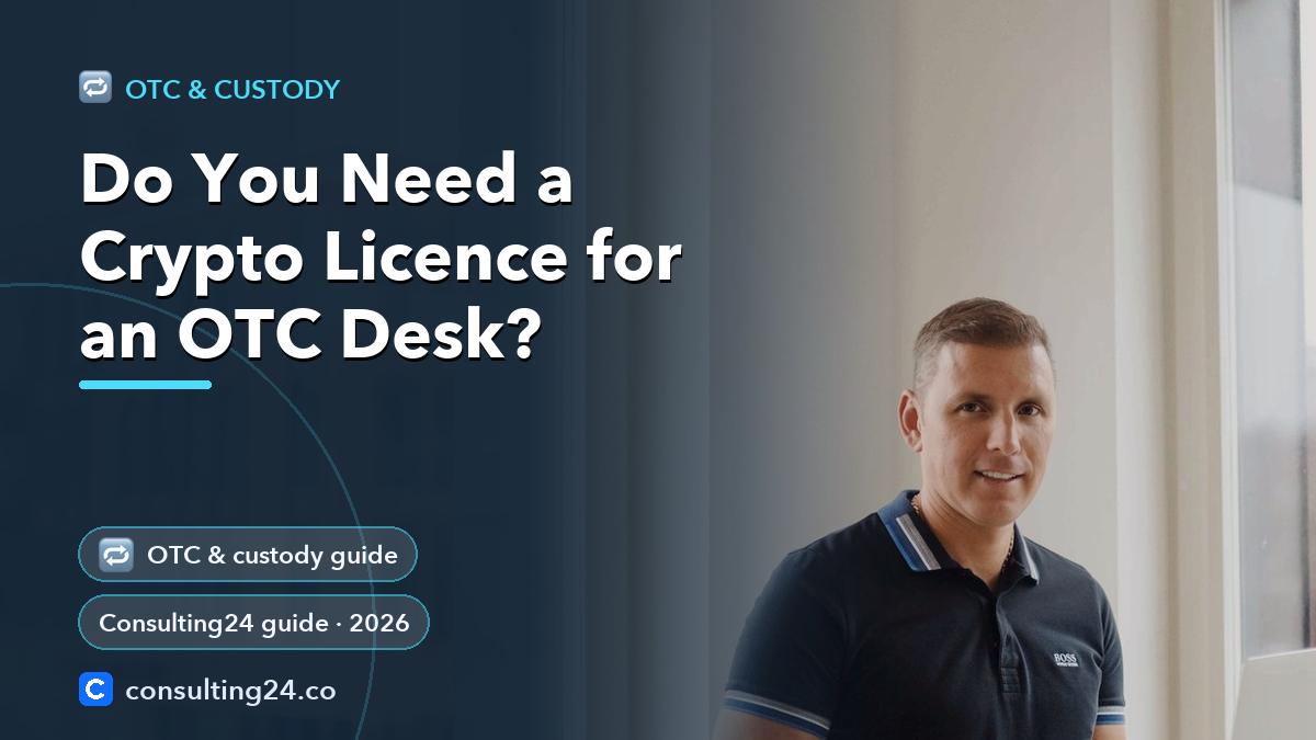 Do You Need a Crypto Licence for an OTC Desk: cover image (OTC & custody, Consulting24)