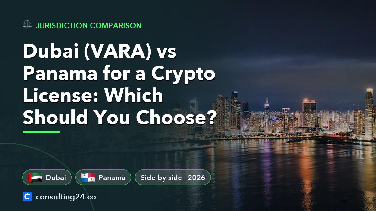 Dubai (VARA) vs Panama crypto license: Consulting24 crypto licensing guide