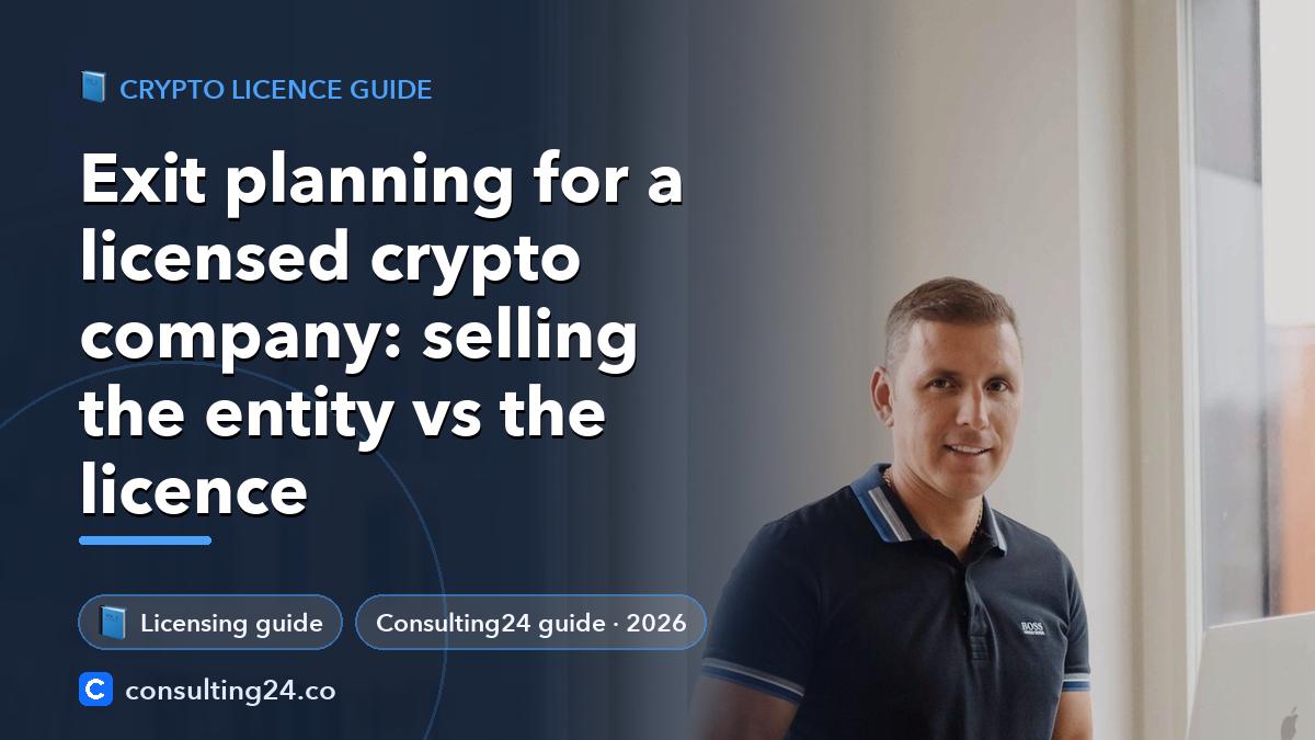 Exit planning for a: Consulting24 crypto licensing guide