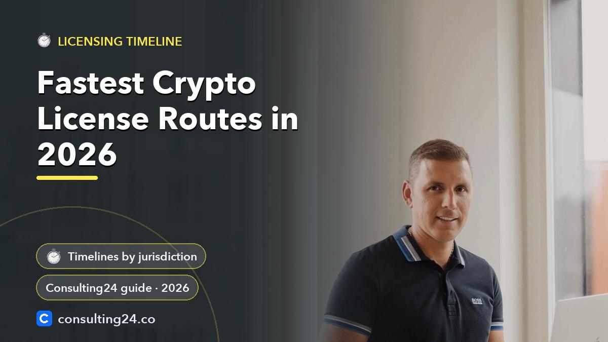Fastest Crypto License: Consulting24 crypto licensing guide