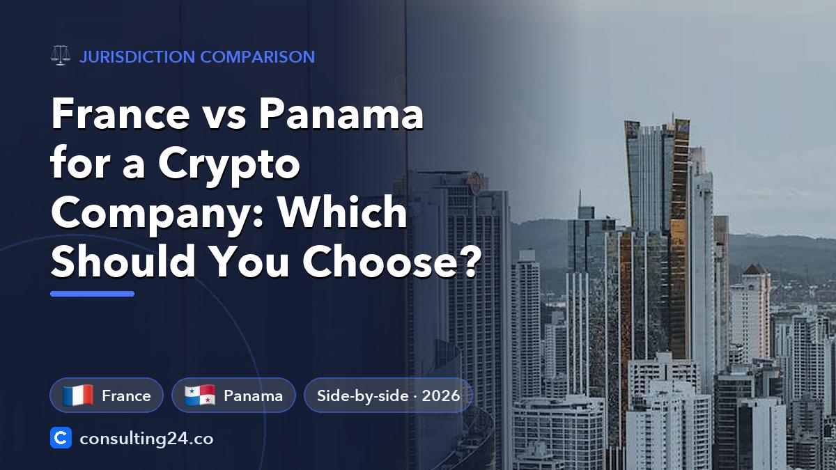 France vs Panama for a Crypto Company: Which Should You Choose: cover image with the France and Panama flags and Side-by-side · 2026 (Jurisdiction comparison, Consulting24)