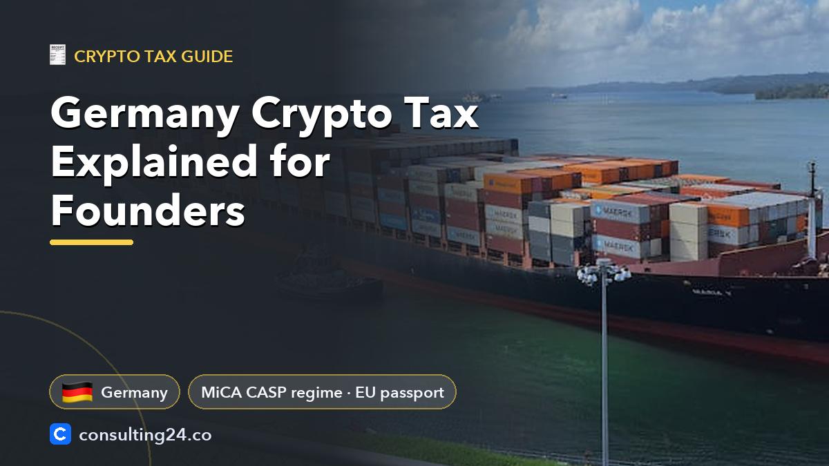 Germany Crypto Tax Explained for Founders: cover image with the Germany flag and MiCA CASP regime · EU passport (Crypto tax guide, Consulting24)
