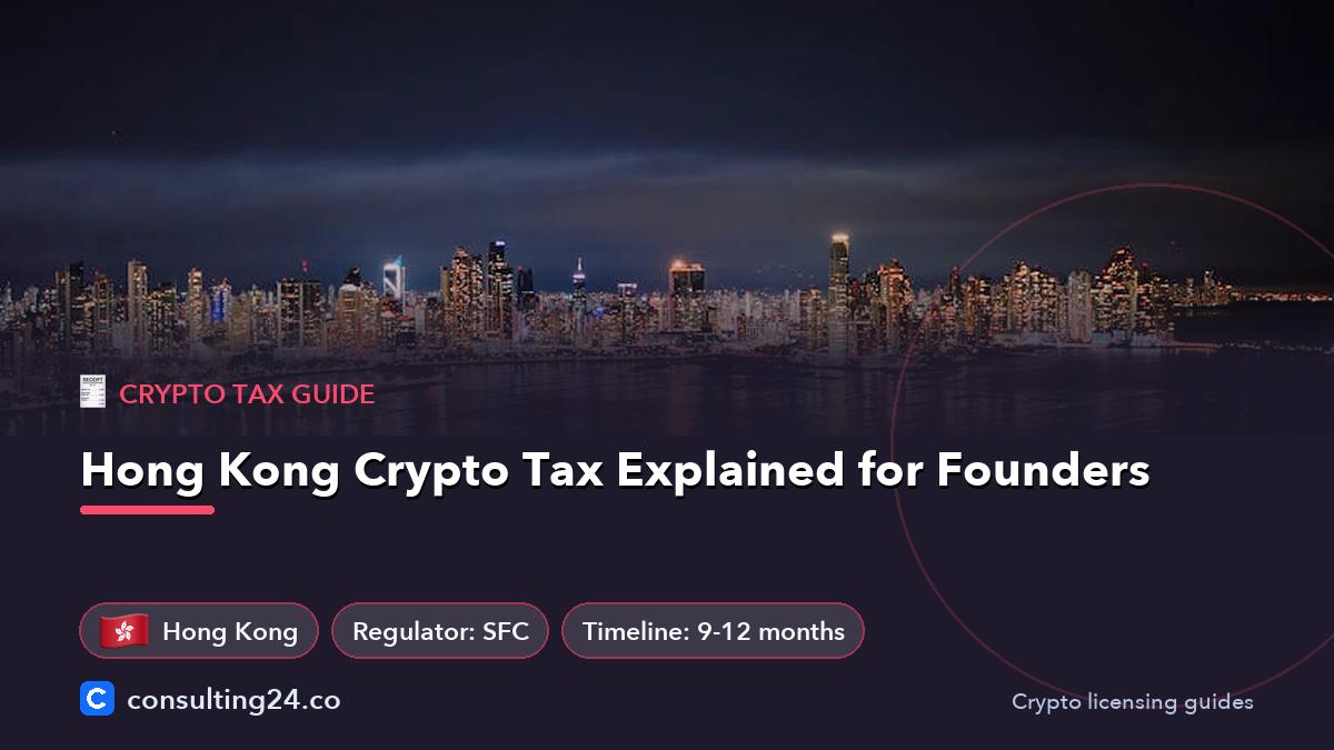Hong Kong crypto tax: Consulting24 crypto licensing guide