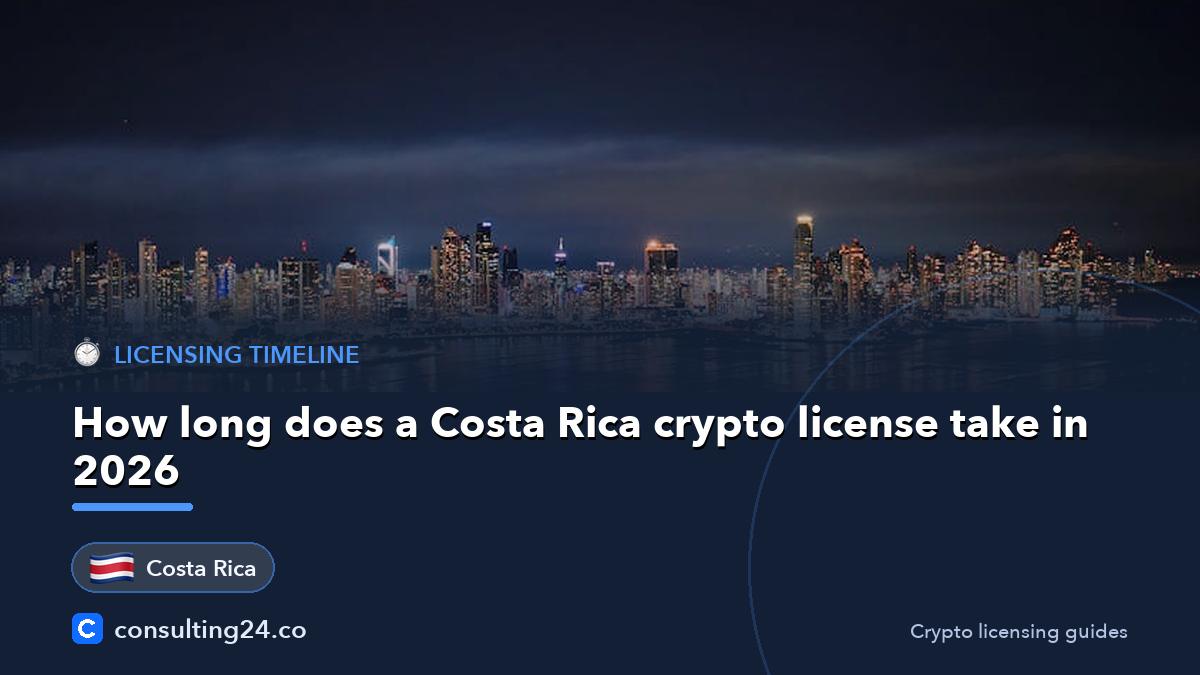 How long does a: Consulting24 crypto licensing guide