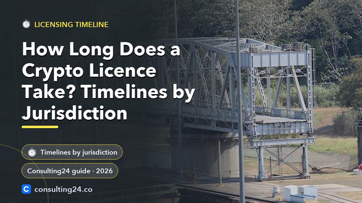 How Long Does a Crypto Licence Take? Timelines by Jurisdiction: cover image (Licensing timeline, Consulting24)