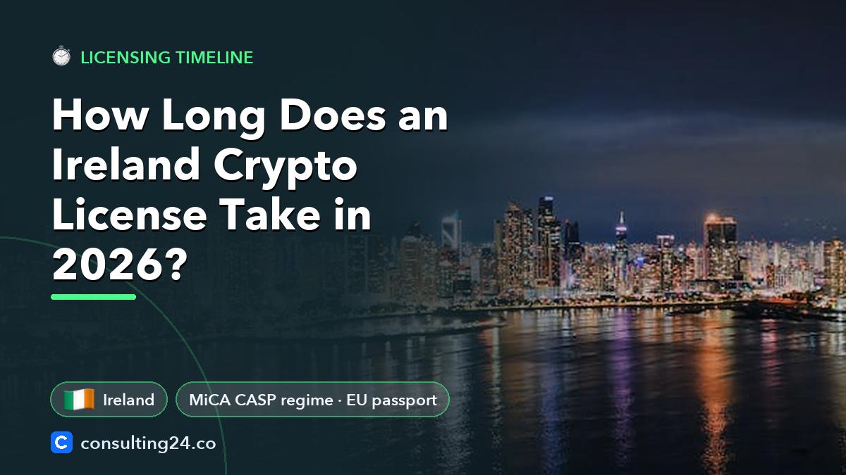 How long does a: Consulting24 crypto licensing guide
