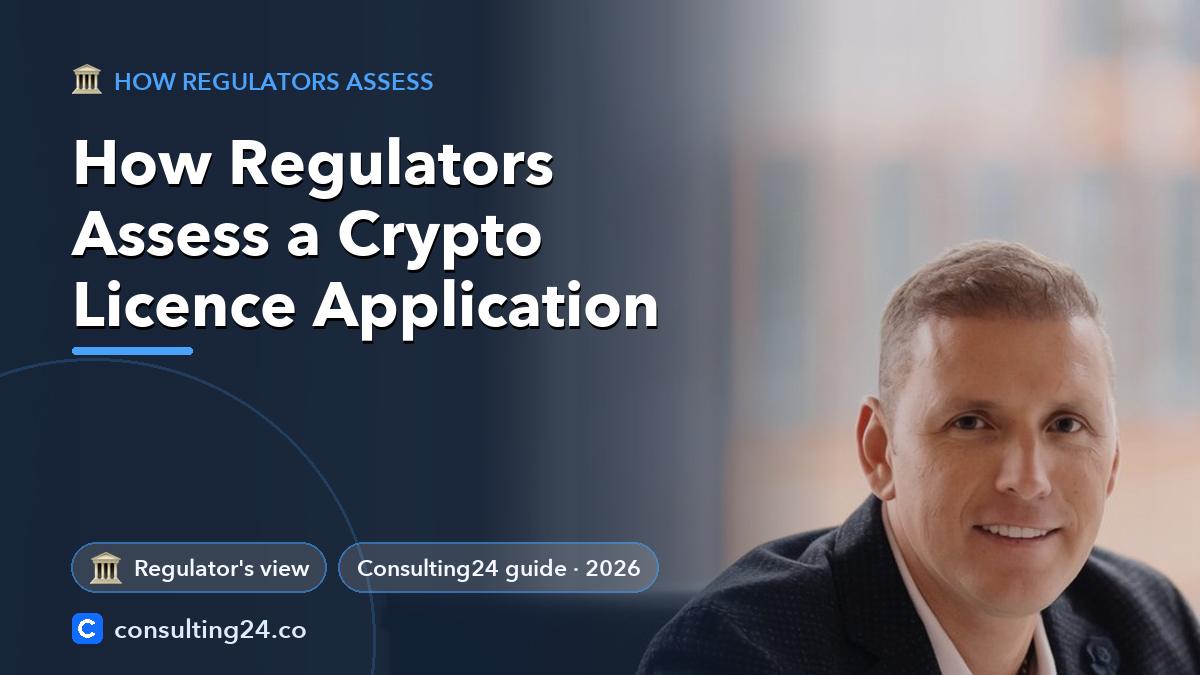 How Regulators Assess a Crypto Licence Application: cover image (How regulators assess, Consulting24)