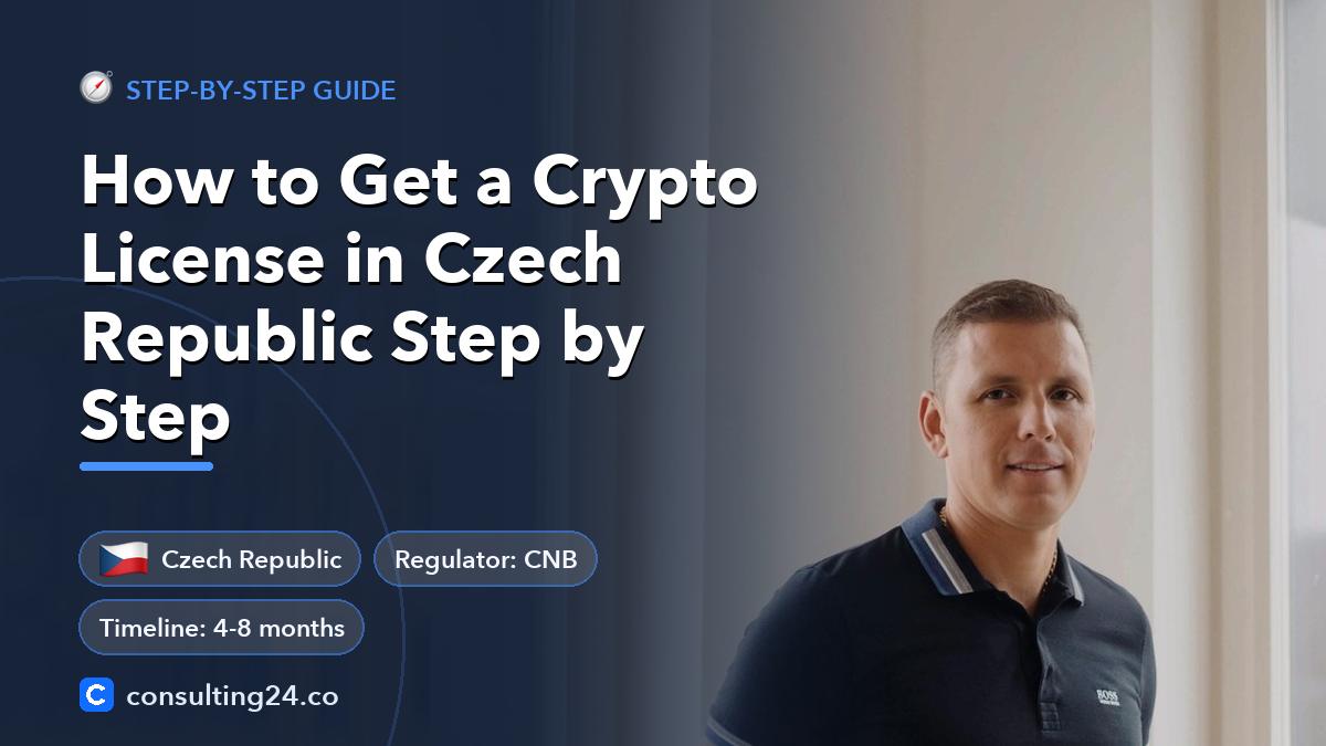 How to Get a Crypto License in Czech Republic Step by Step: cover image with the Czech Republic flag and regulator CNB, timeline 4-8 months (Step-by-step guide, Consulting24)