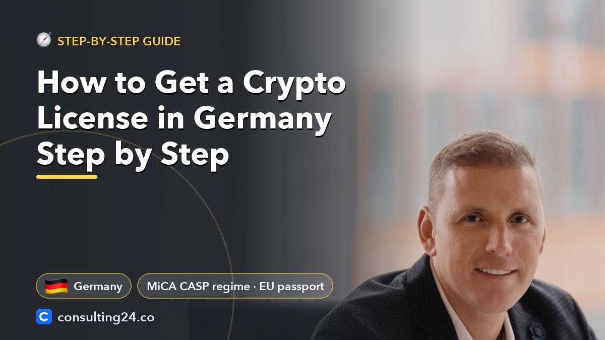 How to Get a Crypto License in Germany Step by Step: cover image with the Germany flag and MiCA CASP regime · EU passport (Step-by-step guide, Consulting24)