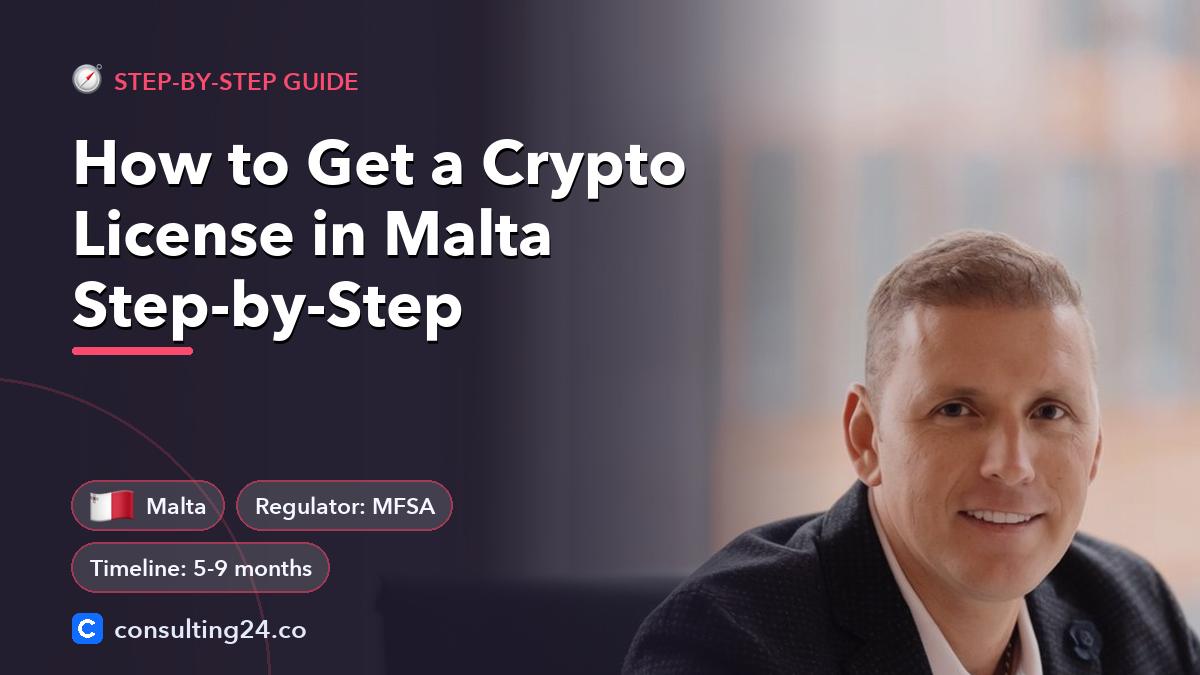How to Get a Crypto License in Malta Step-by-Step: cover image with the Malta flag and regulator MFSA, timeline 5-9 months (Step-by-step guide, Consulting24)