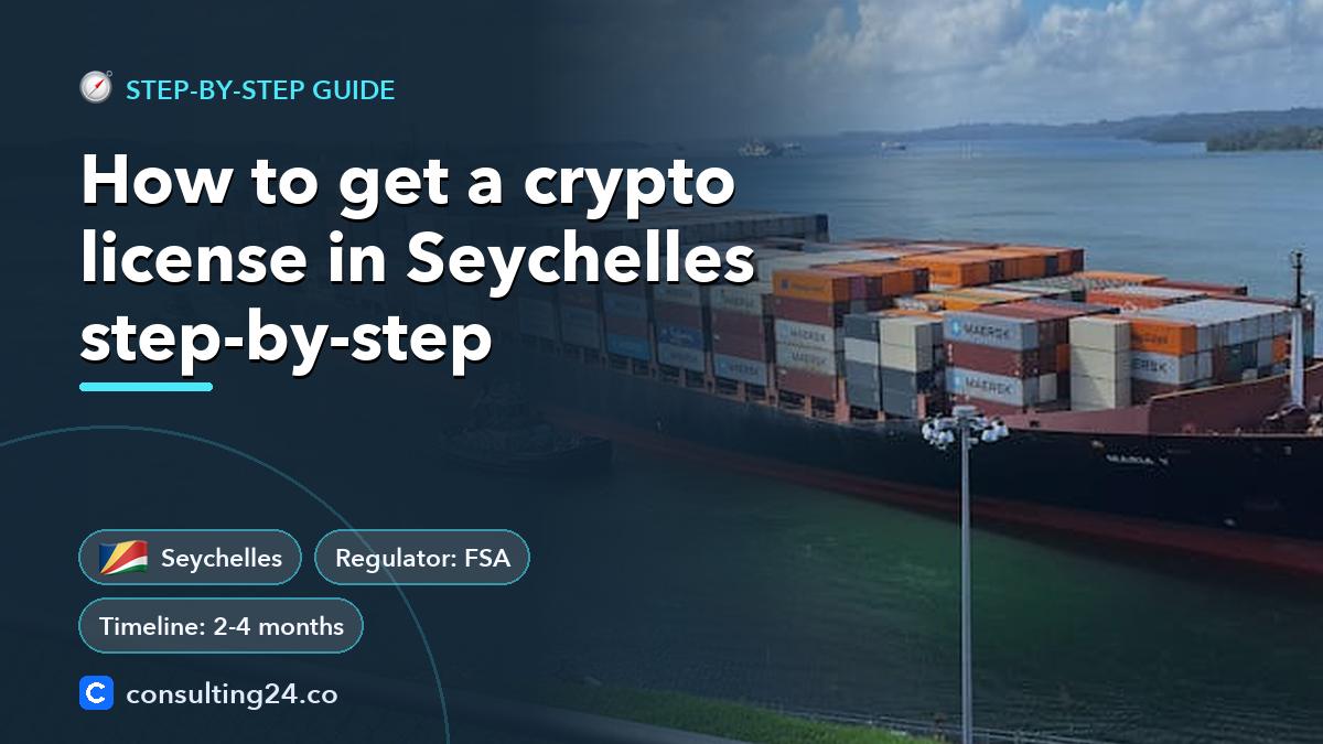 How to get a crypto license in Seychelles step-by-step: cover image with the Seychelles flag and regulator FSA, timeline 2-4 months (Step-by-step guide, Consulting24)