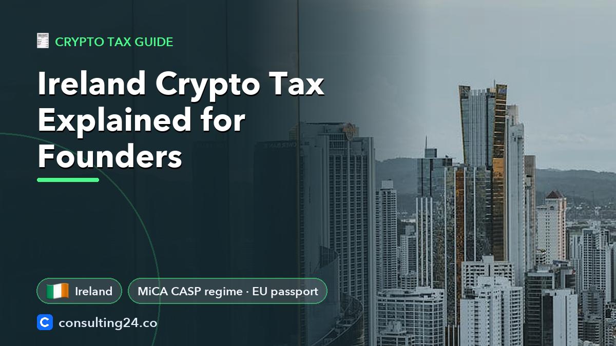 Ireland crypto tax explained: Consulting24 crypto licensing guide