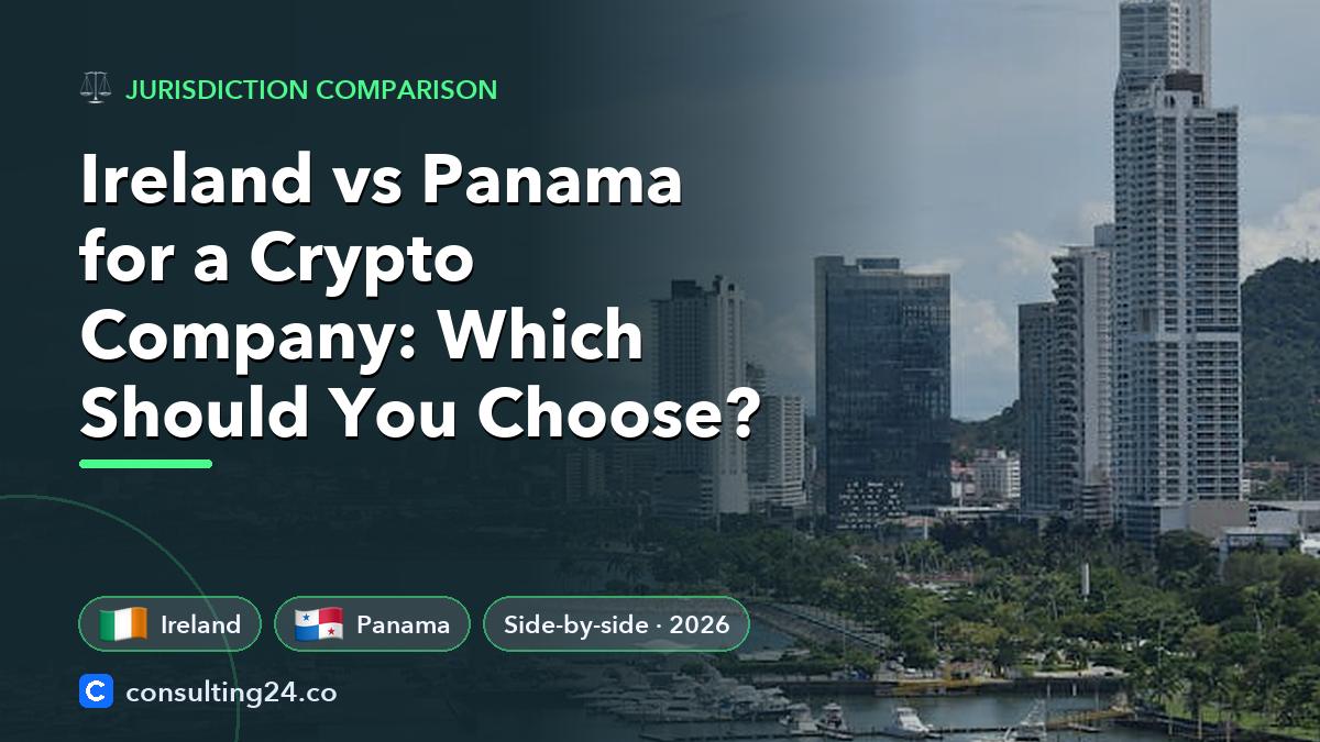Ireland vs Panama for: Consulting24 crypto licensing guide