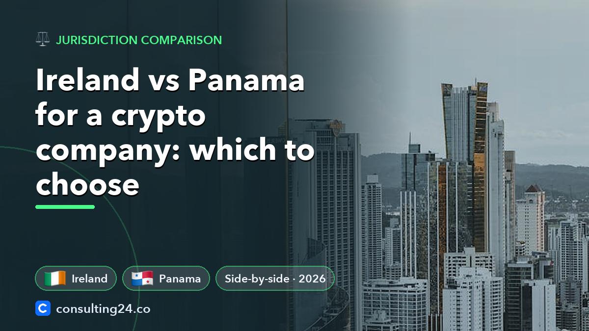 Ireland vs Panama for: Consulting24 crypto licensing guide