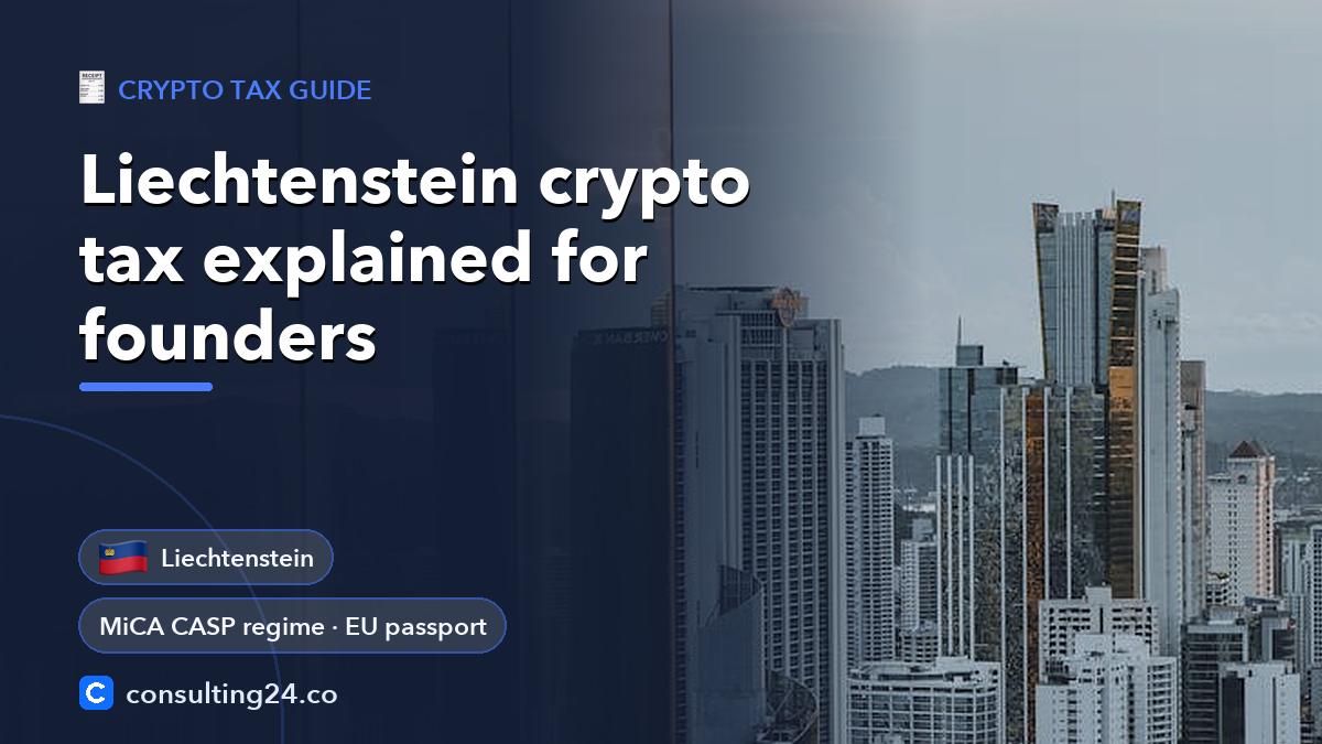 Liechtenstein crypto tax explained: Consulting24 crypto licensing guide