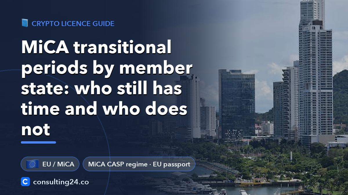 MiCA transitional periods by: Consulting24 crypto licensing guide
