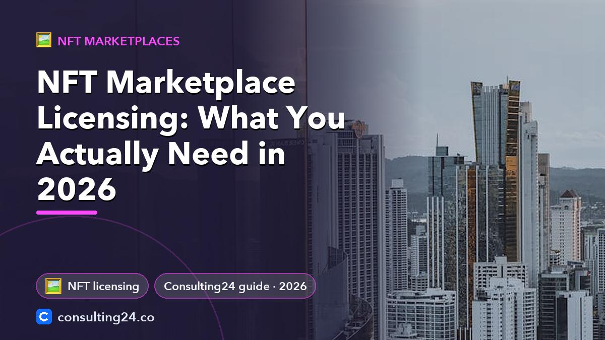 NFT Marketplace Licensing: What You Actually Need in 2026: cover image (NFT marketplaces, Consulting24)