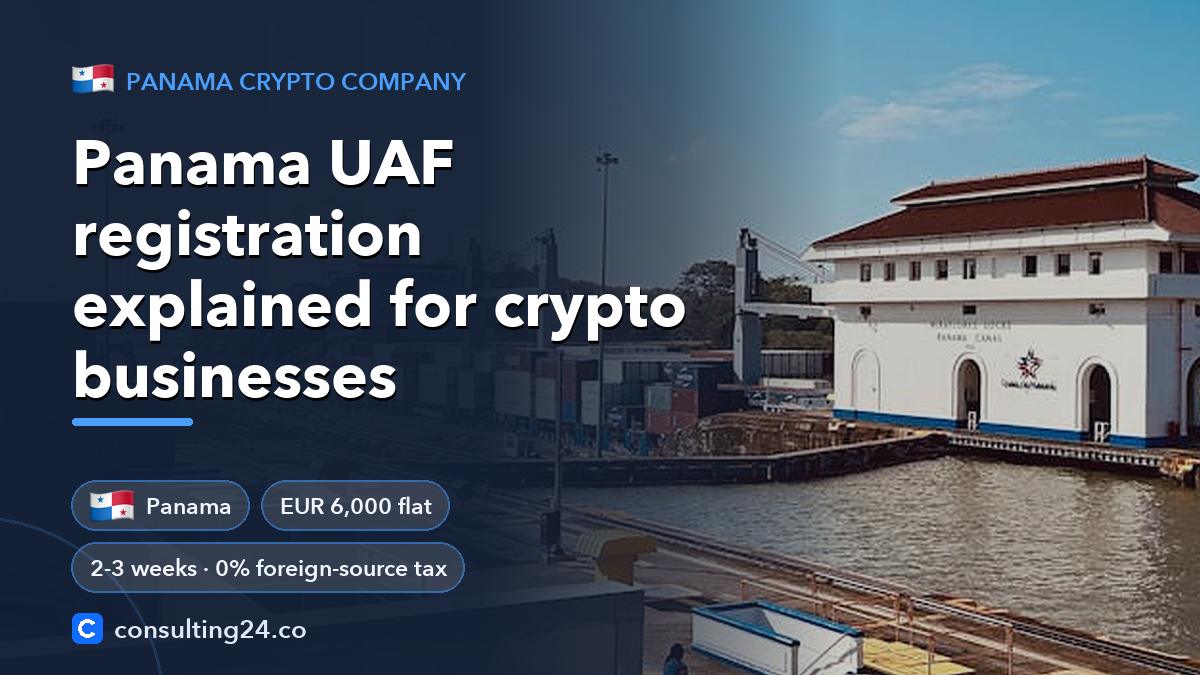 Panama UAF registration explained: Consulting24 crypto licensing guide