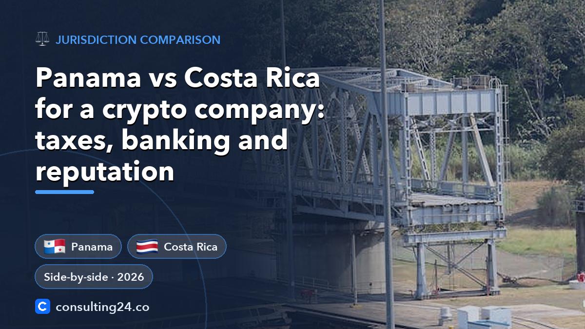 Panama vs Costa Rica: Consulting24 crypto licensing guide