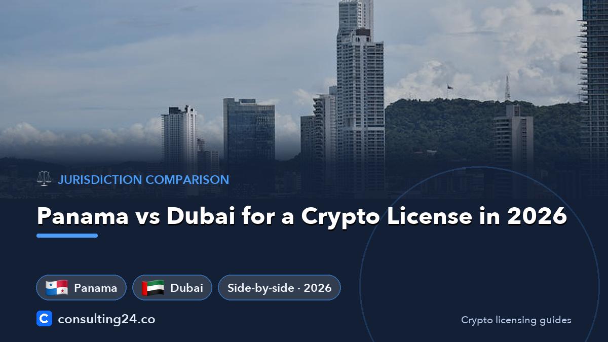Panama vs Dubai crypto license: Consulting24 crypto licensing guide