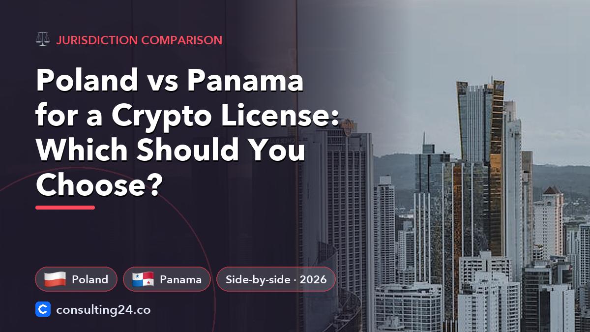 Poland vs Panama crypto license: Consulting24 crypto licensing guide