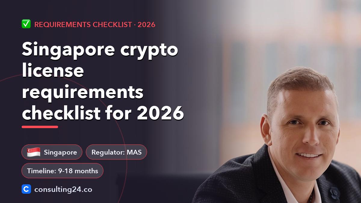 Singapore crypto license requirements: Consulting24 crypto licensing guide